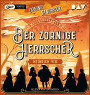 Cover von Weltgeschichte(n). Der zornige Herrscher: Heinrich VIII.