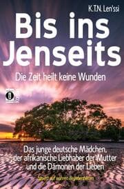 Cover von Bis ins Jenseits - die Zeit heilt keine Wunden