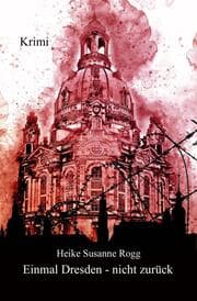 Cover von Einmal Dresden - nicht zurück