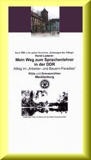 Cover von Mein Weg zum Sprachenlehrer in der DDR - Alltag im 'Arbeiter- und Bauern-Paradies'