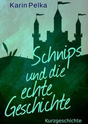 Cover von Schnips und die echte Geschichte