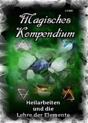 Cover von Magisches Kompendium - Heilarbeiten und die Lehre der Elemente