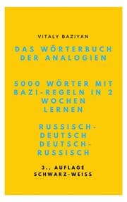 Cover von Das Wörterbuch der Analogien Russisch-Deutsch/Deutsch-Russisch mit Bazi-Regeln