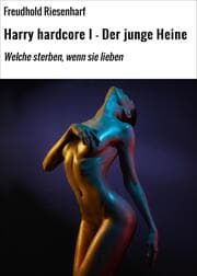 Cover von Harry hardcore I - Der junge Heine