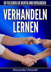 Cover von Verhandeln lernen: So feilschen Sie richtig und erfolgreich