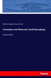 Cover von Urkunden und Akten der Stadt Strassburg