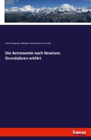 Cover von Die Astronomie nach Newtons Grundsätzen erklärt