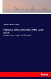 Cover von Progressive Colloquial Exercises in the Lushai Dialect