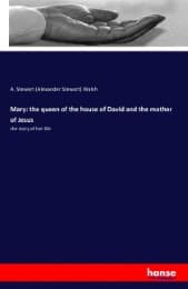 Cover von Mary: the queen of the house of David and the mother of Jesus