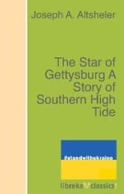 Cover von The Star of Gettysburg A Story of Southern High Tide