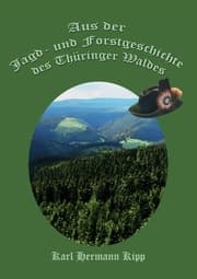 Cover von Aus der Jagd- und Forstgeschichte des Thüringer Waldes