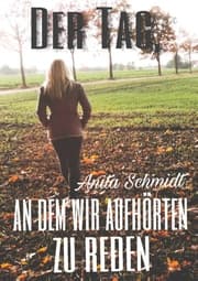 Cover von Der Tag, an dem wir aufhörten zu reden