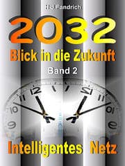 Cover von 2032 .. Blick in die Zukunft .. Band 2 .. Intelligentes Netz ..