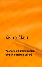 Cover von Was hätte ich besser machen können in meinem Leben?