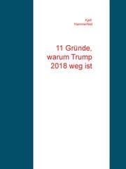 Cover von 11 Gründe, warum Trump 2018 weg ist