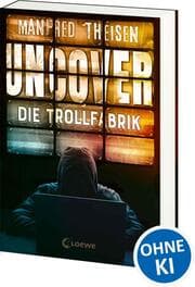 Cover von Uncover - Die Trollfabrik