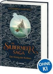 Cover von Die Silbermeer-Saga - Der König der Krähen