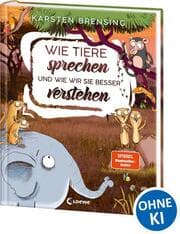 Cover von Wie Tiere sprechen - und wie wir sie besser verstehen