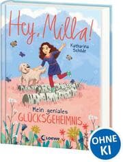 Cover von Hey, Milla! - Mein geniales Glücksgeheimnis
