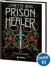 Cover von Prison Healer - Die Schattenrebellin