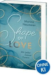 Cover von Shape of Love - Mit jeder meiner Fasern