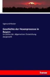 Cover von Geschichte der Hexenprozesse in Bayern