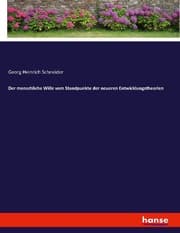 Cover von Der menschliche Wille vom Standpunkte der neueren Entwicklungstheorien