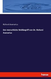 Cover von Der menschliche Weltbegriff von Dr. Richard Avenarius