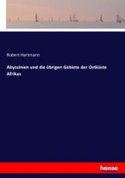 Cover von Abyssinien und die übrigen Gebiete der Ostküste Afrikas