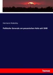 Cover von Politische Generale am preussischen Hofe seit 1848