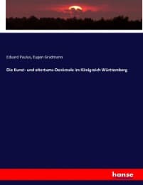 Cover von Die Kunst- und altertums-Denkmale im Königreich Württemberg