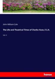 Cover von The Life and Theatrical Times of Charles Kean, F.S.A.