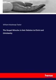 Cover von The Gospel Miracles in their Relation to Christ and Christianity