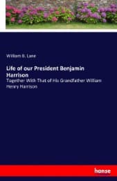 Cover von Life of our President Benjamin Harrison
