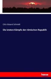 Cover von Die letzten Kämpfe der römischen Republik