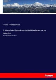 Cover von D. Johann Peter Eberhards vermischte Abhandlungen aus der Naturlehre,