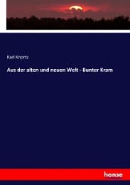 Cover von Aus der alten und neuen Welt - Bunter Kram