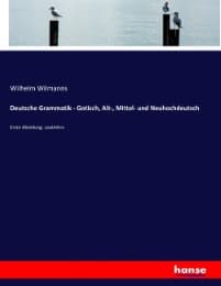 Cover von Deutsche Grammatik - Gotisch, Alt-, Mittel- und Neuhochdeutsch