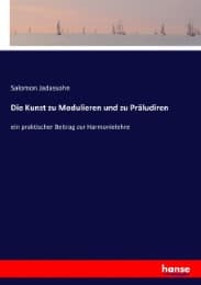Cover von Die Kunst zu Modulieren und zu Präludiren