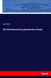 Cover von Die Patrizierzeit der griechischen Kunst