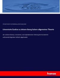 Cover von Literarische Zusätze zu Johann Georg Sulzers allgemeiner Theorie