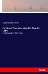 Cover von Fanni und Thomson, oder, Der Sieg der Liebe