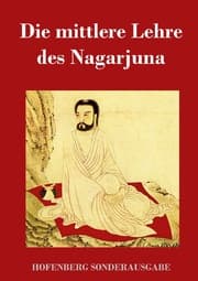 Cover von Die mittlere Lehre des Nagarjuna