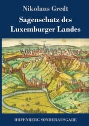 Cover von Sagenschatz des Luxemburger Landes
