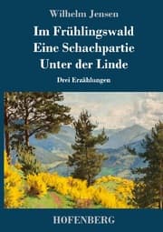 Cover von Im Frühlingswald / Eine Schachpartie / Unter der Linde