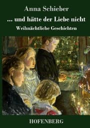 Cover von ... und hätte der Liebe nicht