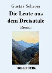 Cover von Die Leute aus dem Dreisatale
