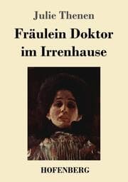 Cover von Fräulein Doktor im Irrenhause