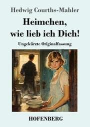 Cover von Heimchen, wie lieb ich Dich!