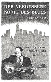 Cover von Der vergessene König des Blues - Tampa Red